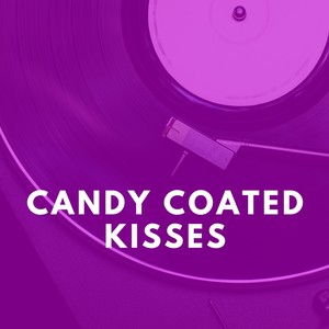 Candy Coated Kisses (Explicit)