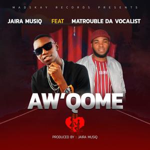 Aw'Qome (feat. Matrouble da vocalist)