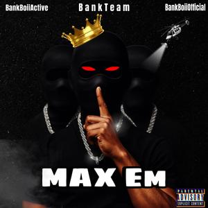 Max Em (Explicit)