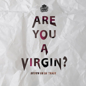 Are You A Virgin?