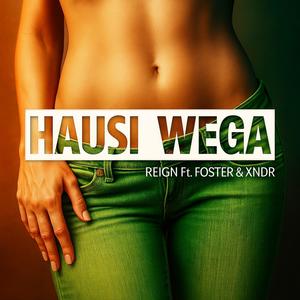 Hausi Wega (feat. Foster & Xndr) (Explicit)
