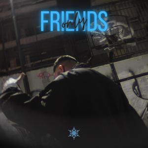Only Friends (Explicit)