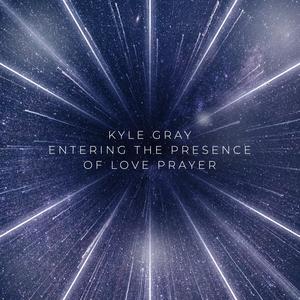 Entering The Presence of Love Prayer (33 recitations)