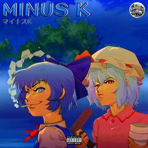 MINUS K (Explicit)