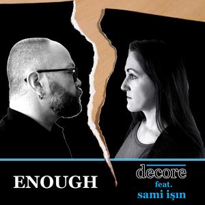 Enough (feat. Sami Isin)