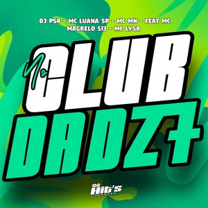 No Club da Dz7 (Explicit)