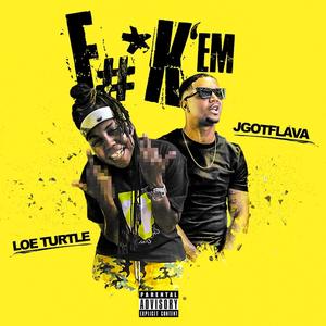 ****'em(feat. JgotFlava) (Explicit)