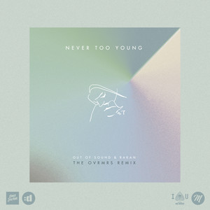 Never Too Young (The OVRMRS Remix)