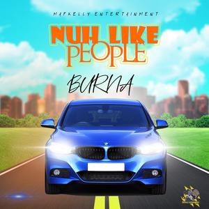 NUH LIKE people(feat. Burna)