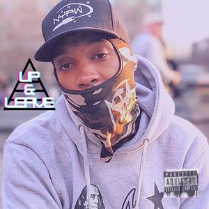 UP & LEAVE (Explicit)