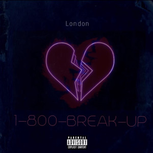 1-800-BREAK-UP (Explicit)