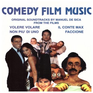 Comedy Film Music (Original soundtracks from the films Volere Volare, Il Conte Max, Non più di uno, Faccione)