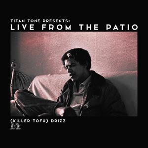 Live From The Patio (Explicit)