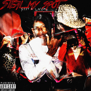 Steal My Spot! (Explicit)