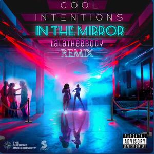 In The Mirror Remix (feat. Coolintentions) [Explicit]