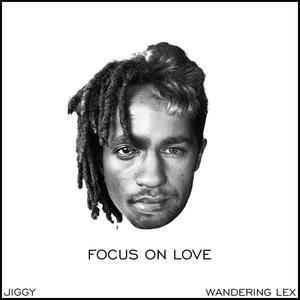 FOCUS ON LOVE(feat. Jiggy) (Explicit)
