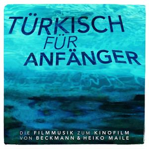 Türkisch für Anfänger (Original Score)