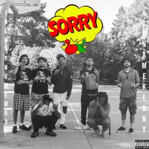 SORRY (feat. MC, DabbyZach, KidNameKenny & Sy-K) [Explicit]