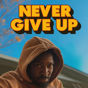 Never give up (feat. Preme) (Explicit)