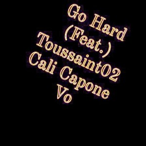 Go Hard (feat. Cali Capone & Vo) [Explicit]