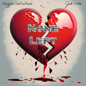 None Left (feat. JahNote) [Explicit]