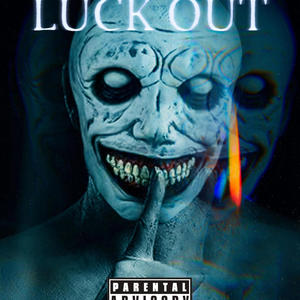 LUCK OUT (Explicit)