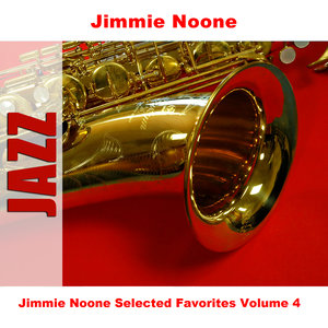 Jimmie Noone Selected Favorites Volume 4