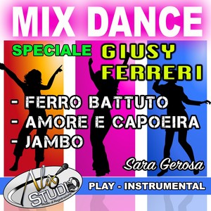 FERRO BATTUTO - AMORE E CAPOEIRA - JAMBO (Mix Dance Speciale Giusy Ferreri)