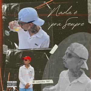 Nada é pra Sempre (Explicit)