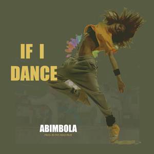 IF I DANCE (PROD. BY DAIHARD BEAT) (Explicit)