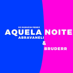 Aquela Noite (Explicit)