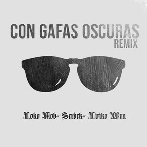 Con Gafas Oscuras (Remix|Explicit)