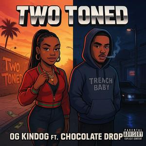 Two Tone (feat. Chocolate Drop Dabaddest) (Explicit)