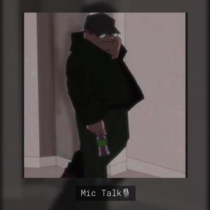 Mic Talk (Explicit)