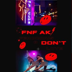 Dont Love (feat. Ferocious B) (Explicit)