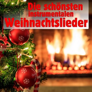 Die schönsten intrumentalen Weihnachtslieder