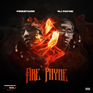 FIRE PAYNE (Explicit)