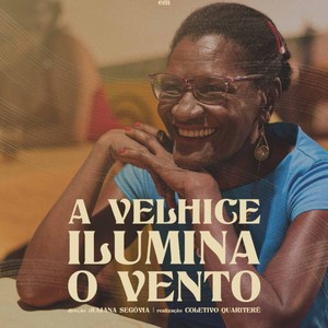 A Velhice Ilumina o Vento