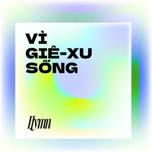 Vì Giê-xu Sống