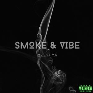 Smoke & Vibe (Explicit)