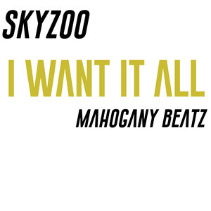 Mahogany Beatz - I Want It All