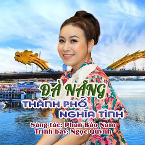 Đà Nẵng Thành Phố Nghĩa Tình (Beat Nữ)