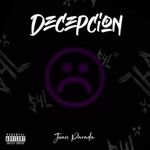 Decepcion (Explicit)