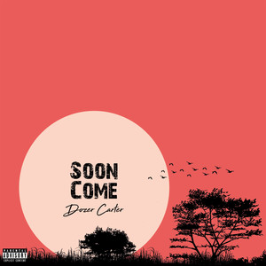 Soon Come (Explicit)