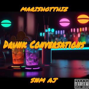 Drunk Conversations (feat. SNM AJ) (Explicit)
