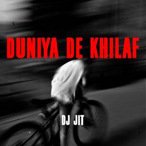Duniya De Khilaf