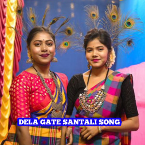 Dela gate santali song