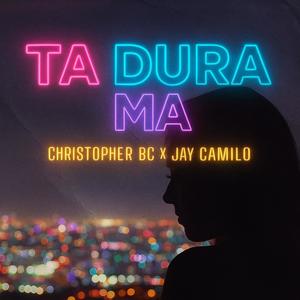 Ta Dura Ma (feat. Jay Camilo) (Explicit)