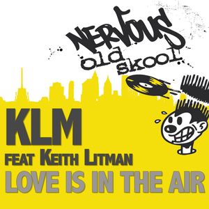 Love Is In The Air feat. Keith Litman (Hard Mix)