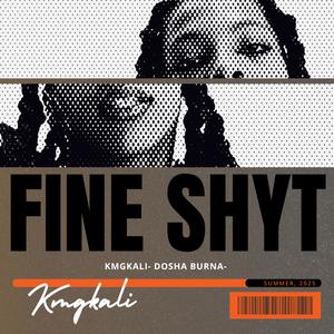 Fine Shyt (Explicit)